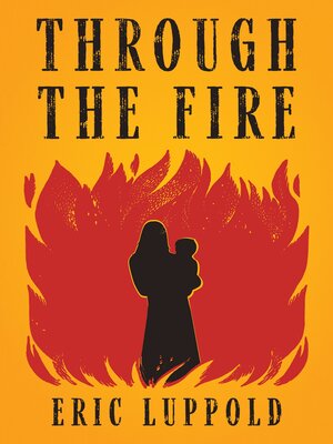 cover image of Through the Fire